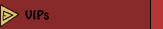 VIPs